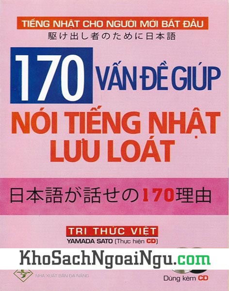 Sách 170 vấn đề giúp nói tiếng Nhật lưu loát (Kèm CD)