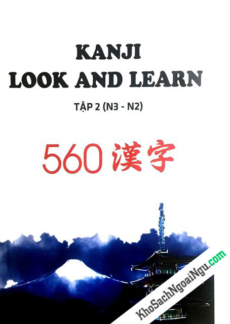 Kanji Look and Learn N3 và N2 – Sách Bài học Tập 2 – Nhật Việt